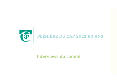 Plénière du CAP 2022 (Interview Comité)
